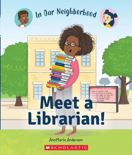 scholastic Meet a Librarian! In Our Neighborhood