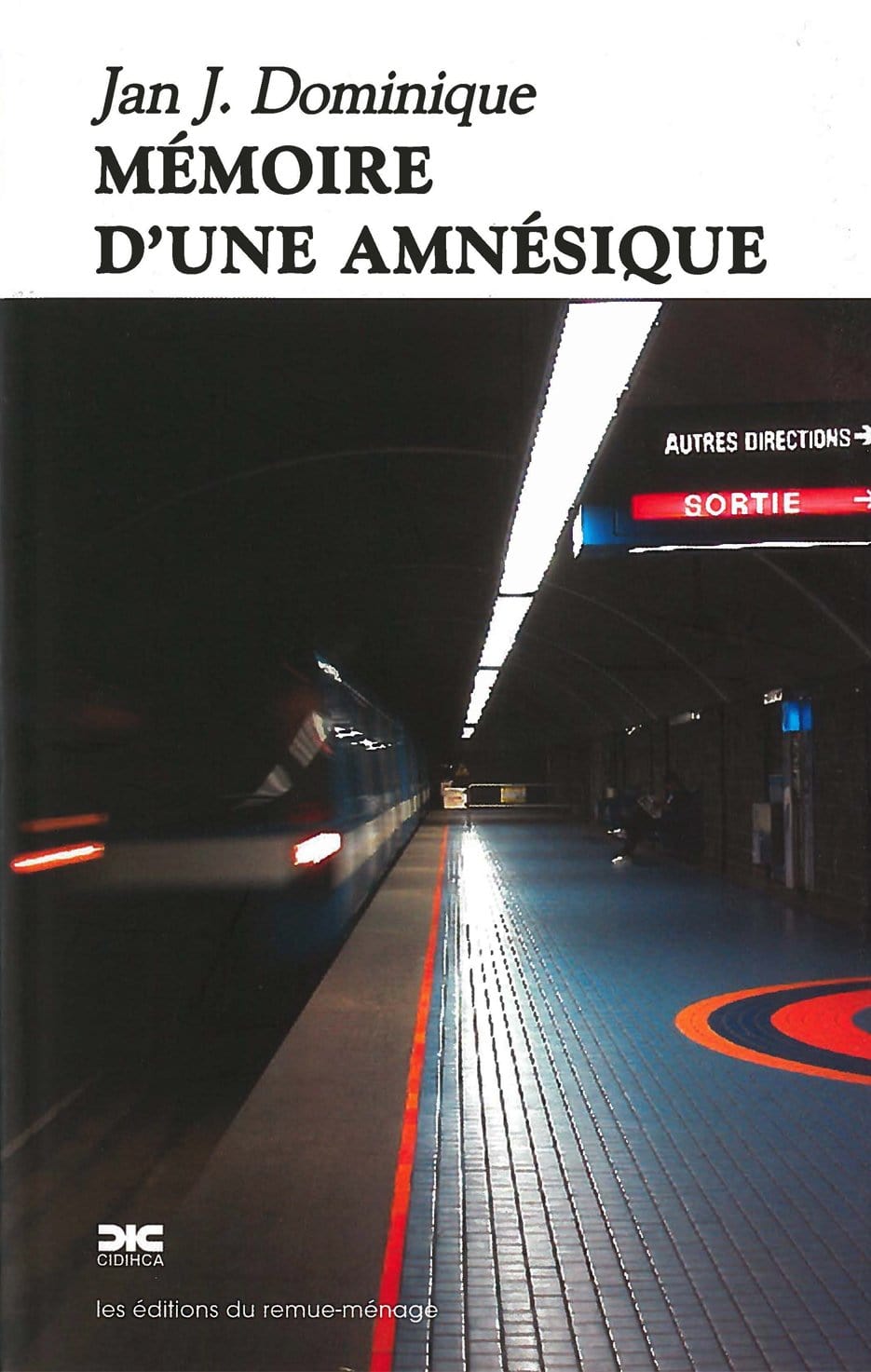 LibrairieRacines Mémoire d'une amnésique DOMINIQUE, JAN J.