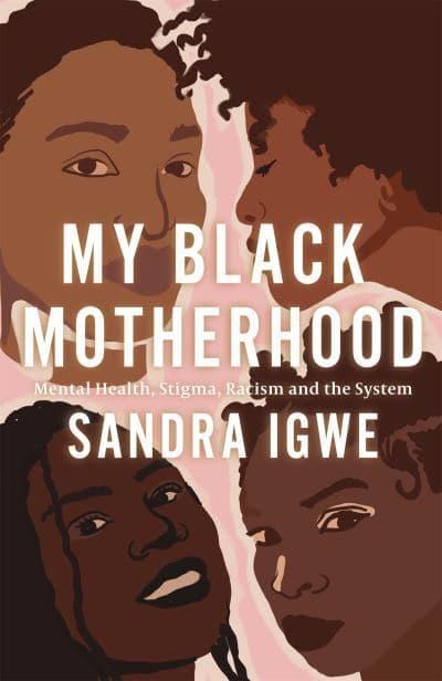 UTP Distribution My black motherhood, mental health, stigma, racism and the system by Sandra Igwe