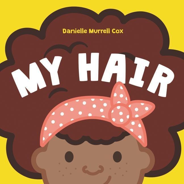 harperscollins My Hair By Danielle Murrell Cox, Illustrated by Danielle Murrell Cox