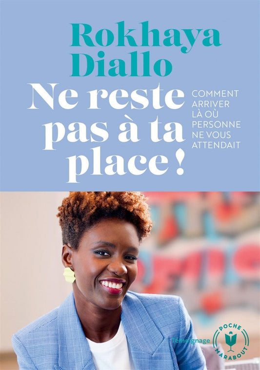 LibrairieRacines Ne reste pas à ta place ! par Rokhaya Diallo