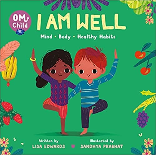 LibrairieRacines Om child: I Am Well: mind, body, and healthy habits board book