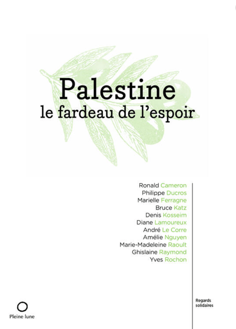 LibrairieRacines Palestine, le fardeau de l'espoir: témoignages Livre de Ronald Cameron