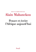 socadis Penser et écrire l'Afrique aujourd'hui  d'Alain Mabanckou