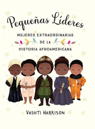 penguin Pequeñas líderes: mujeres extraordinarias de la historia afroamericana / Little Leaders: Bold Women in Black History