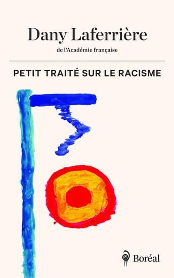 LibrairieRacines Petit traité sur le racisme De Dany Laferrière