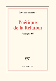LibrairieRacines Poétique de la relation par Édouard Glissant