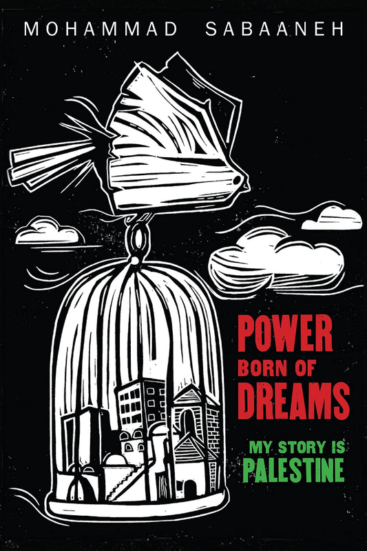 raincoast Power Born of Dreams : My Story Is Palestine