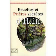 socadis Recettes et prières secrètes d'Haiti De Samuel Pelerin