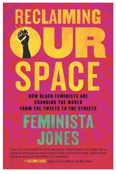 penguin Reclaming our space : How black feminists are changing the world from the tweets to the streets de Feminista Jones