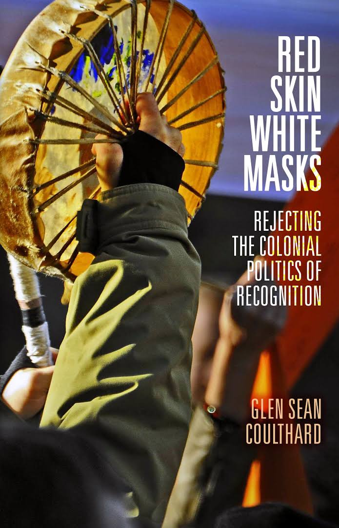LibrairieRacines Red Skin, White Masks: Rejecting the Colonial Politics of Recognition