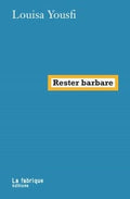 Dimedia Rester barbare par Louisa Yousfi