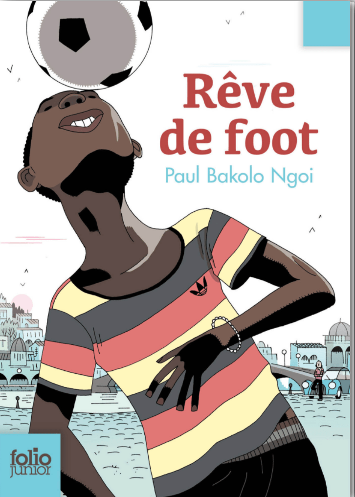 LibrairieRacines Rêve de foot  De Paul Bakolo Ngoi