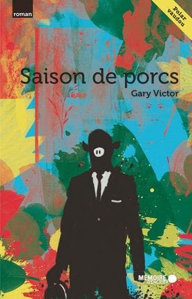 mémoire encrier Saison de porcs par Gary Victor