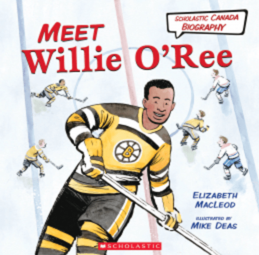 scholastic Scholastic Canada Biography: Meet Willie O'Ree by Elizabeth MacLeod
