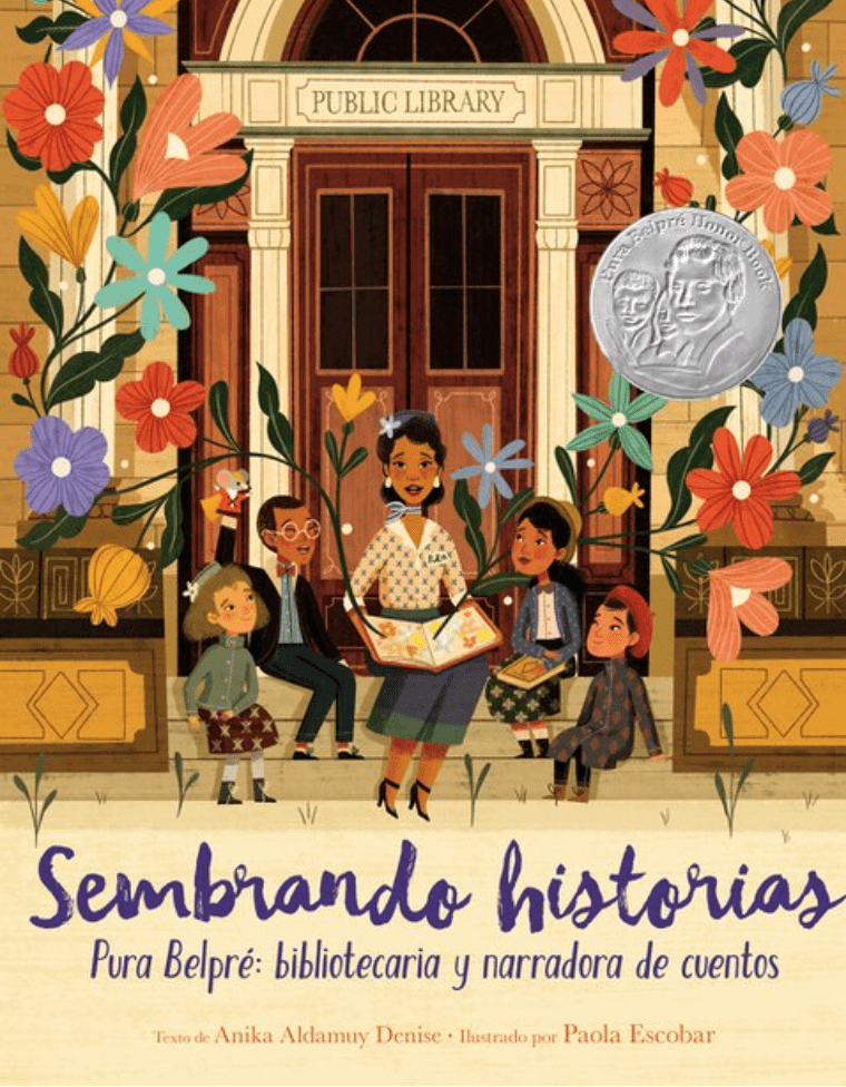 LibrairieRacines SEMBRANDO HISTORIAS: PURA BELPRÉ: BIBLIOTECARIA Y NARRADORA DE CUENTOS: PLANTING STORIES: THE LIFE OF LIBRARIAN AND STORYTELLER PURA BELPRE (SPANISH EDITION) byAnika Aldamuy Denise IllustratorPaola Escobar |Spanish