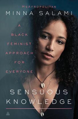 LibrairieRacines Sensuous Knowledge A Black Feminist Approach for Everyone by Minna Salami