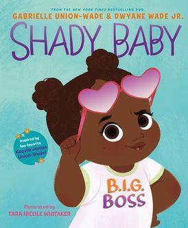 LibrairieRacines Shady Baby by Gabrielle Union, Dwyane Wade