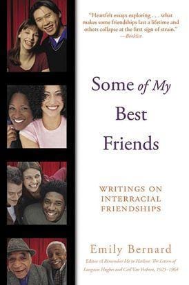 LibrairieRacines Some of My Best Friends Writings on Interracial Friendships by Emily Bernard