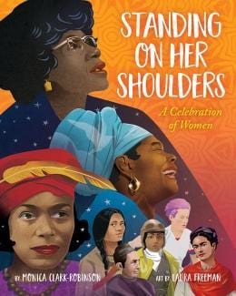 LibrairieRacines Standing on Her Shoulders  By Monica Clark-Robinson   Illustrated by Laura Freeman