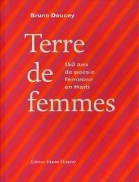 LibrairieRacines Terre de femmes : 150 ans de poésie féminine en Haïti