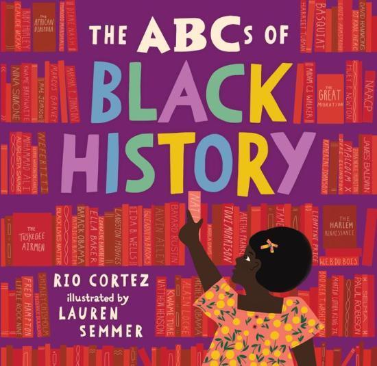 LibrairieRacines The ABCs of Black History by Rio Cortez, Lauren Semmer