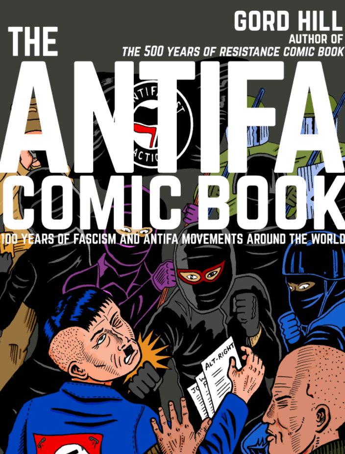 LibrairieRacines The Antifa Comic Book: 100 Years of Fascism and Antifa Movements By Gord Hill and Mark Bray
