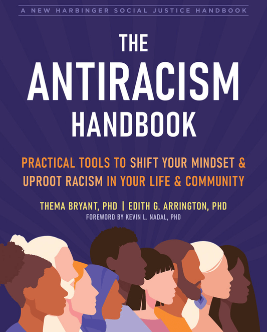 raincoast The Antiracism Handbook Practical Tools to Shift Your Mindset and Uproot Racism in Your Life and Community