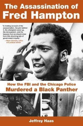 LibrairieRacines The Assassination of Fred Hampton: How the FBI and the Chicago Police Murdered a Black Panther