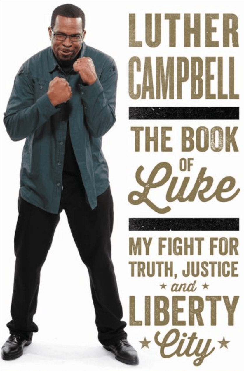 LibrairieRacines The Book of Luke My Fight for Truth, Justice, and Liberty City by Luther Campbell