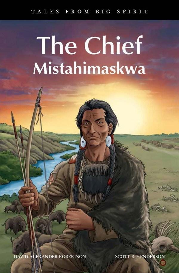 LibrairieRacines The Chief: Mistahimaskwa by David Robertson