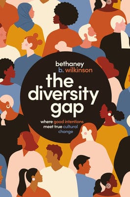 harperscollins The Diversity Gap: Where Good Intentions Meet True Cultural Change