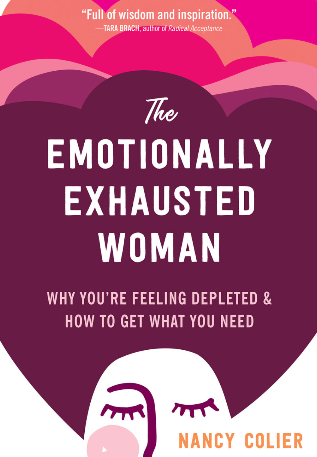 raincoast The Emotionally Exhausted Woman Why You're Feeling Depleted and How to Get What You Need