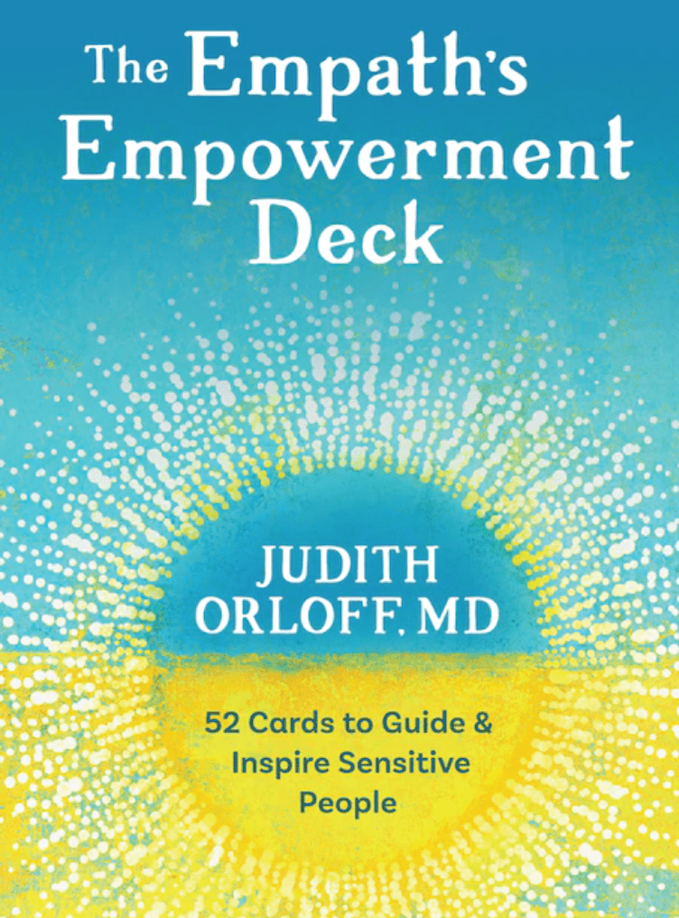raincoast THE EMPATH'S EMPOWERMENT DECK: 52 CARDS TO GUIDE AND INSPIRE SENSITIVE PEOPLE byJudith Orloff