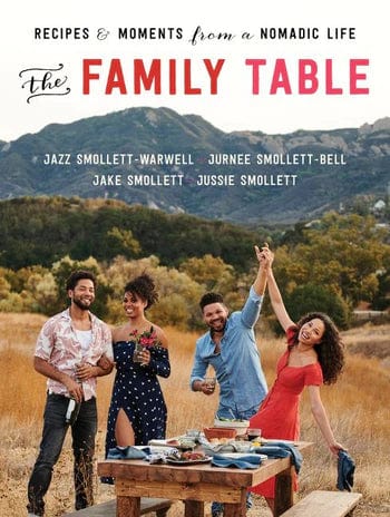 harperscollins The Family Table Recipes and Moments from a Nomadic Life By Jazz Smollett-Warwell, Jake Smollett, Jurnee Smollett-Bell, Jussie Smollett