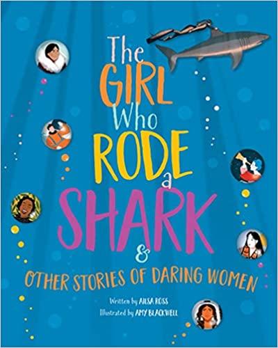 LibrairieRacines The Girl Who Rode a Shark: And Other Stories of Daring ...