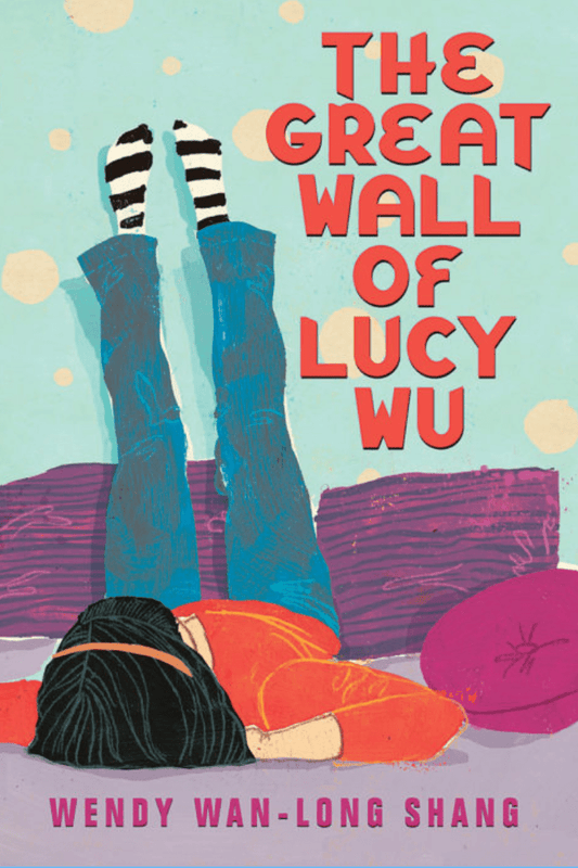 LibrairieRacines The Great Wall of Lucy Wu By Wendy Wan-Long Shang