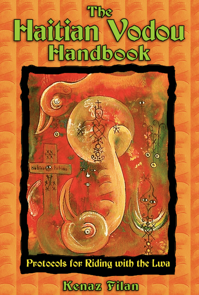 Inner Traditions The haitian Vodou handbook protocols for riding with the lwa  by Kenaz Filan