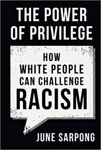 LibrairieRacines The Power of Privilege: How White People Can Challenge Racism by June Sarpong