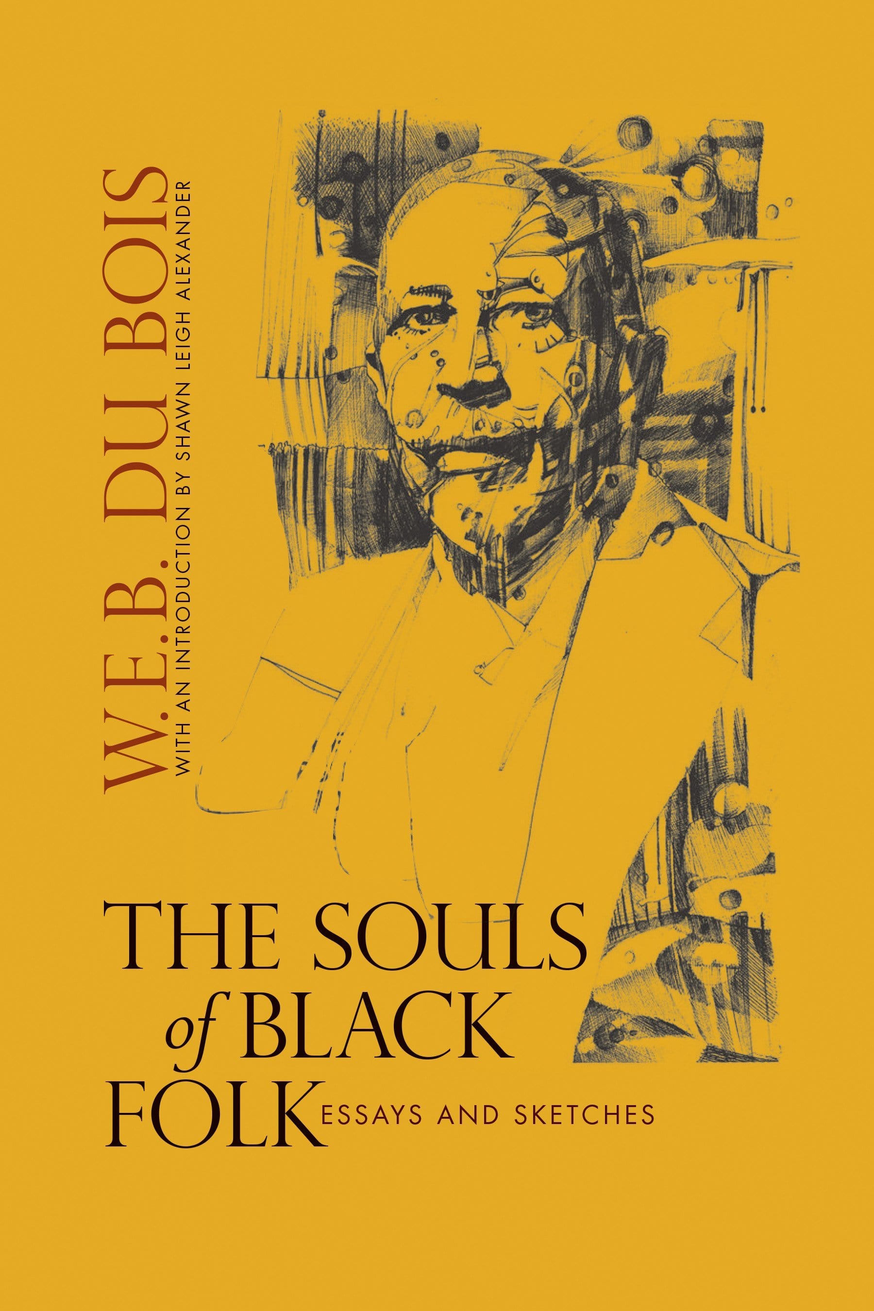 LibrairieRacines The Souls of Black Folk: Essays and Sketches By W.E.B. Du Bois and Shawn Alexander