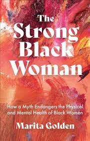 raincoast The Strong Black Woman by Marita Golden