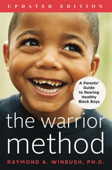 LibrairieRacines THE WARRIOR METHOD : A PARENTS' GUIDE TO REARING HEALTHY BLACK BOYS byRaymond Winbush