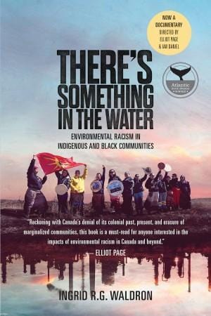 LibrairieRacines There’s something in the water environmental racism in indigenous & black communities