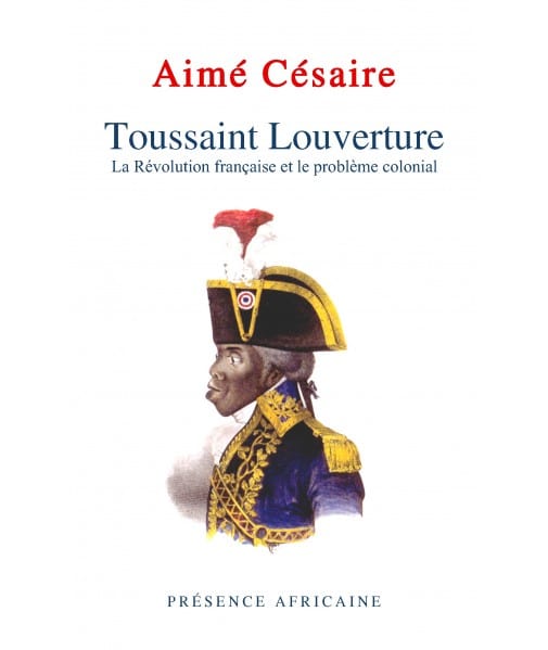 présence africaine Toussaint Louverture par Aimé Césaire