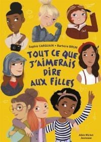 LibrairieRacines Tout ce que j'aimerais dire aux filles