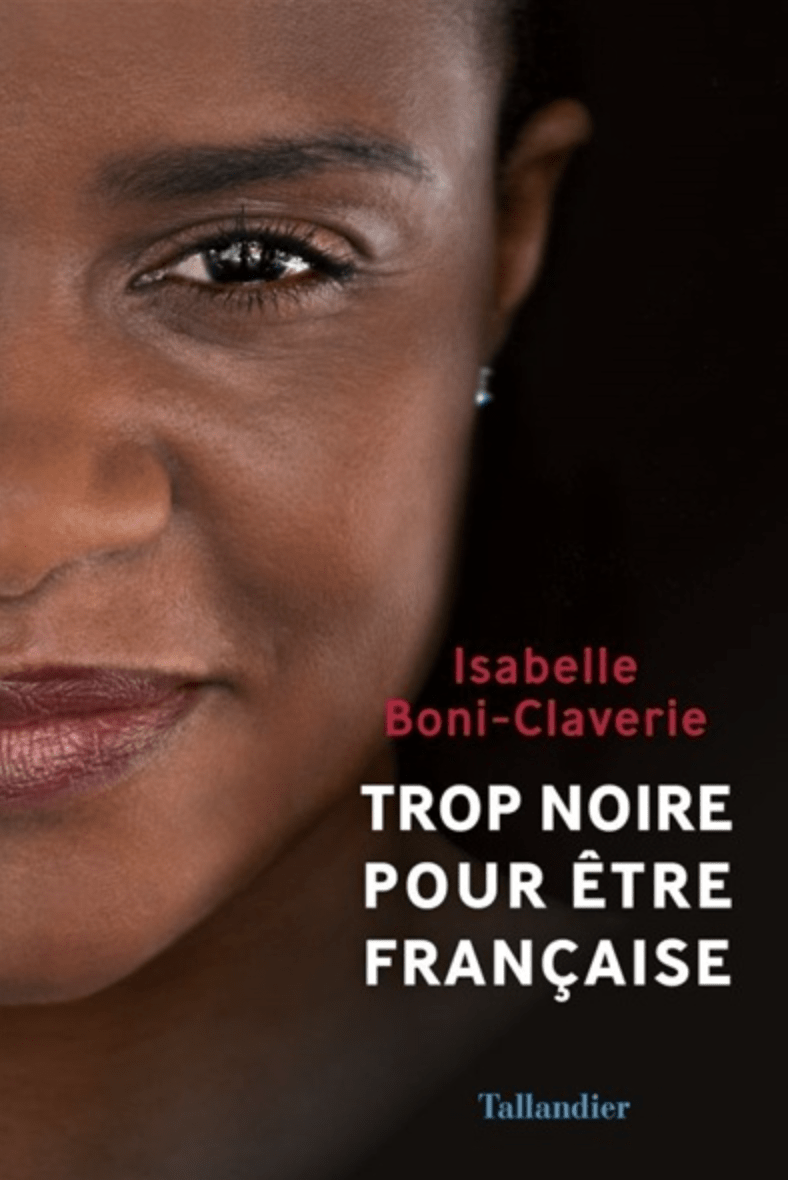 LibrairieRacines Trop noire pour être française Par Isabelle Boni-Claverie