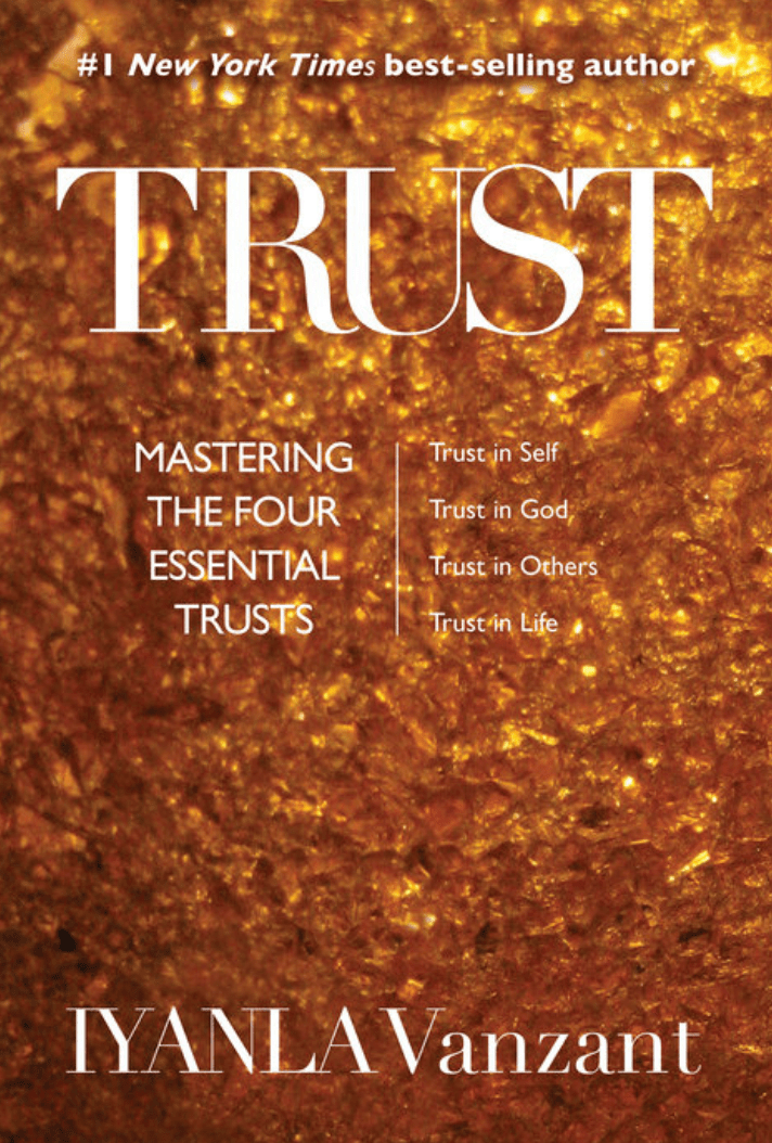 LibrairieRacines Trust mastering the four essential trusts : trust in god, trust in TRUST IN GOD, TRUST IN OTHERS, TRUST IN LIFEby Iyanla Vanzant