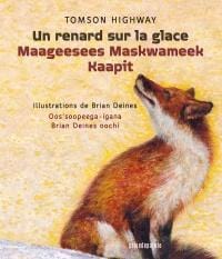 LibrairieRacines Un renard sur la glace/Maageesees maskwameek kaapit