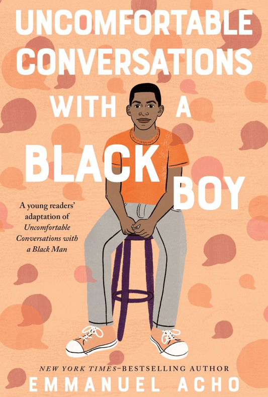 raincoast Uncomfortable Conversations with a Black Boy Racism, Injustice, and How You Can Be a Changemaker