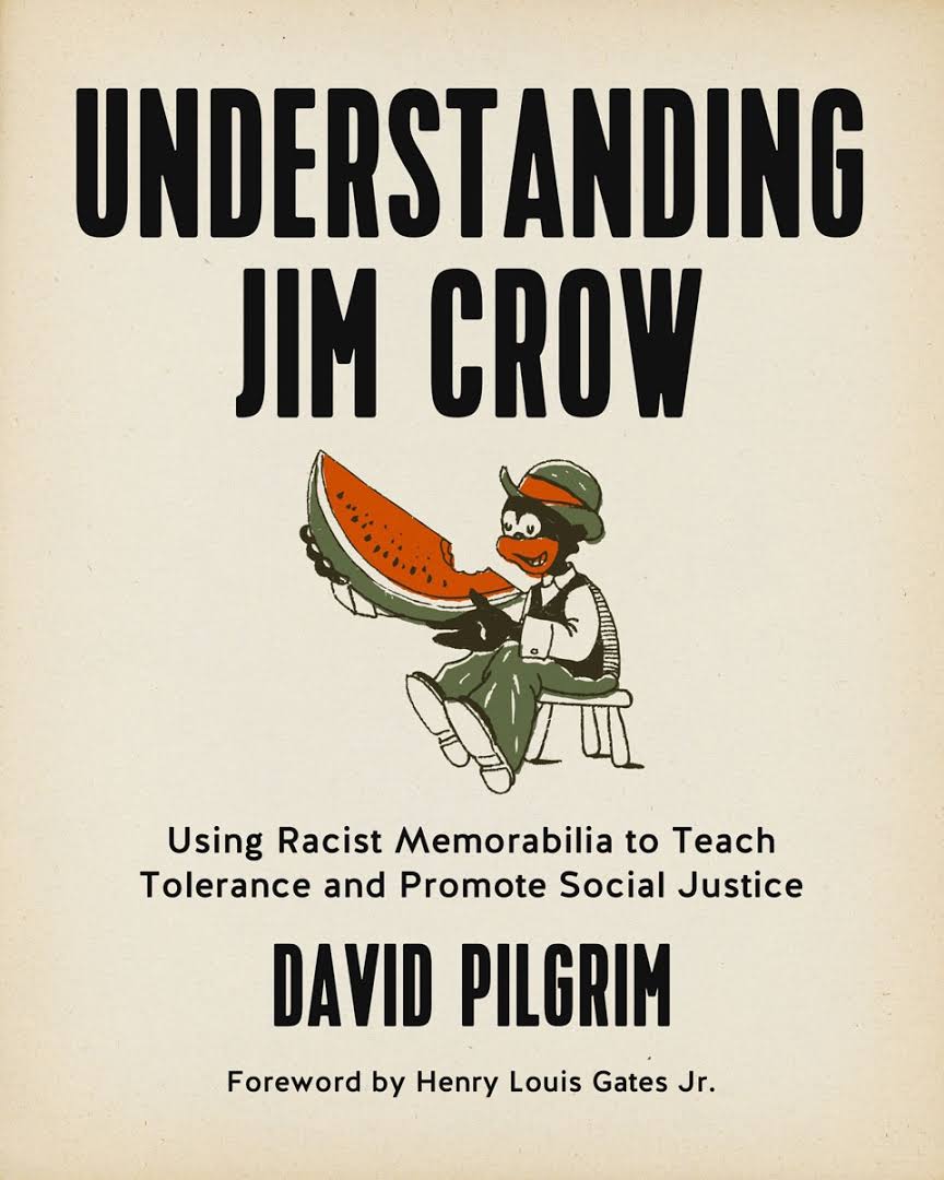 LibrairieRacines Understanding Jim Crow Using Racist Memorabilia to Teach Tolerance and Promote Social Justice By David Pilgrim